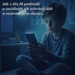 Mami, někdo mi píše - Jak v éře AI podvodů a sociálních sítí ochránit dítě a neztratit jeho důvěru