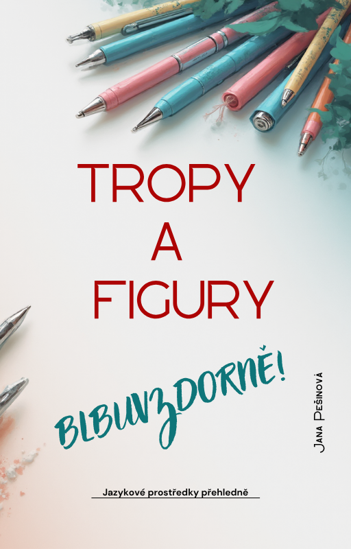 Tropy a figury blbuvzdorně (1) Tropy a figury blbuvzdorně - Obrázek 1
