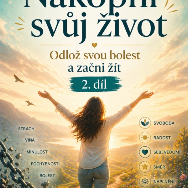 Online kurz Nakopni svůj život 2. díl