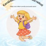 Karolínka a svět, kde se rodí radost
