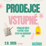 PRODEJCE VSTUPNÉ - bazárek a workshop 2.8.2026